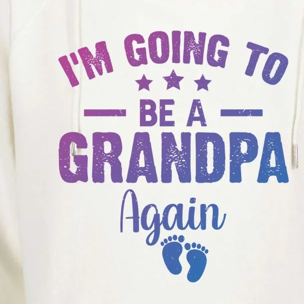 Im Going To Be A Grandpa Again Promoted To Grandpa Again Cute Gift Womens Funnel Neck Pullover Hood