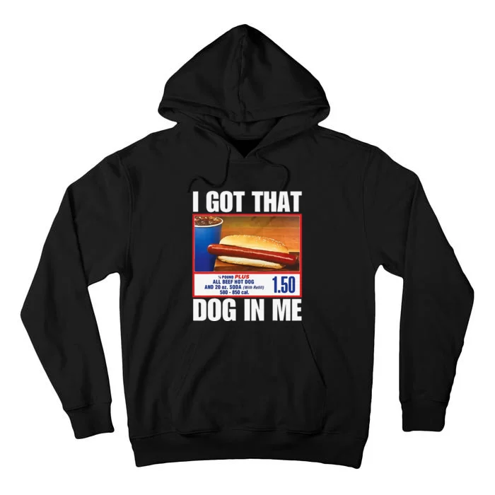 I Got That Dog In Me Funny Hotdogs Combo Mom Dad Tall Hoodie