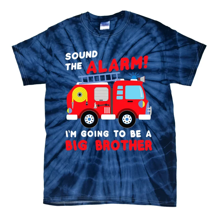 Im Going To Be A Big Brother Firetruck Baby Reveal Tie-Dye T-Shirt