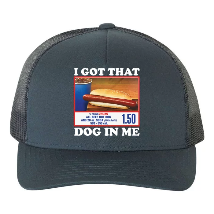 I Got That Dog In Me Costco Yupoong Adult 5-Panel Trucker Hat