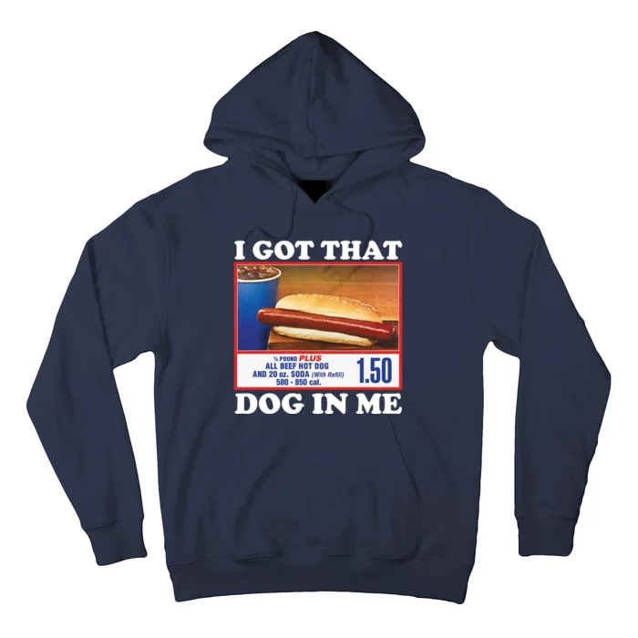 I Got That Dog In Me Costco Hoodie