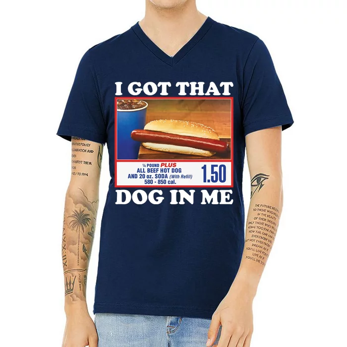 I Got That Dog In Me Costco V-Neck T-Shirt