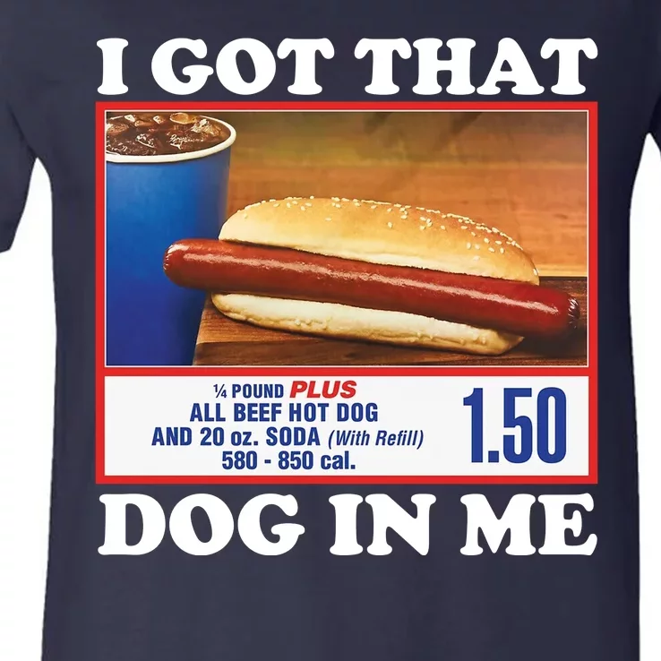 I Got That Dog In Me Costco V-Neck T-Shirt