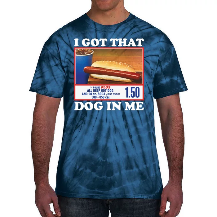 I Got That Dog In Me Costco Tie-Dye T-Shirt