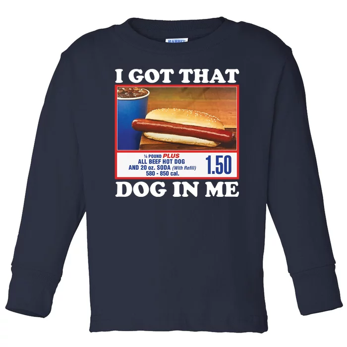 I Got That Dog In Me Costco Toddler Long Sleeve Shirt