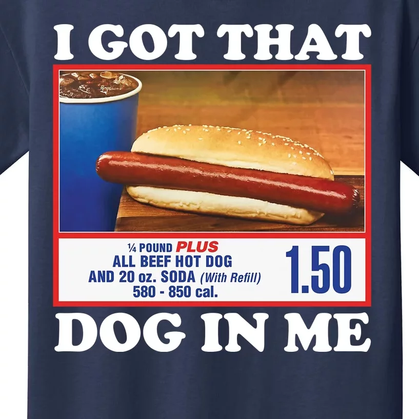 I Got That Dog In Me Costco Kids T-Shirt