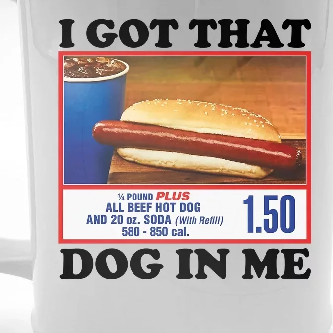 I Got That Dog In Me Costco Front & Back Beer Stein