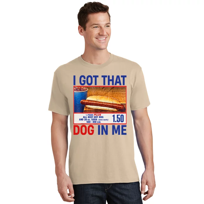 I Got That Dog In Me Funny Hotdogs Combo 4th Of July Dad Mom T-Shirt