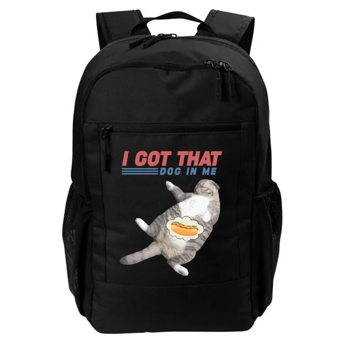 I Got That Dog In Me Retro Funny Cat Daily Commute Backpack