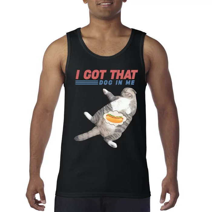 I Got That Dog In Me Retro Funny Cat Tank Top