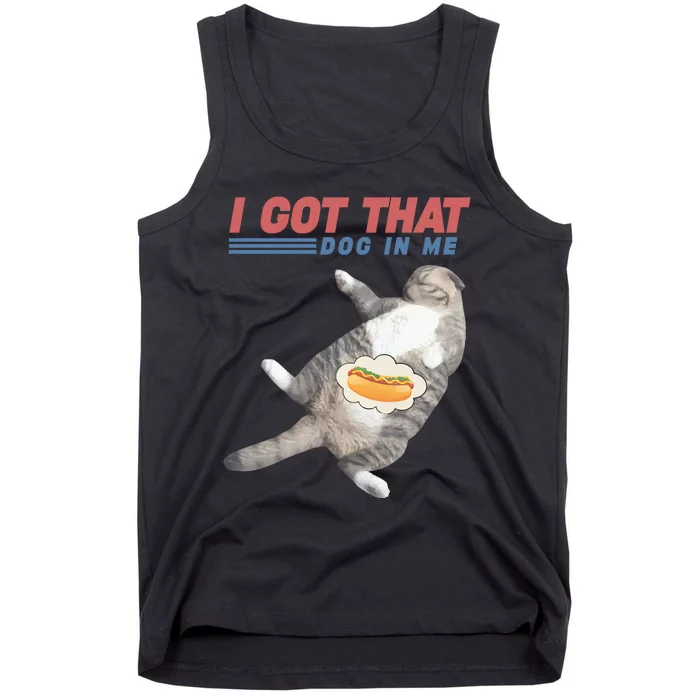 I Got That Dog In Me Retro Funny Cat Tank Top