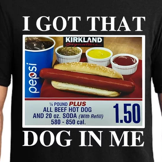 I Got That Dog In Me Keep 150 Dank Meme Costco Hot Dog Combo Pajama Set