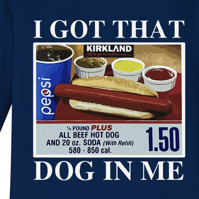 I Got That Dog In Me  Keep 150 Dank Meme Costco Hot Dog Combo Baby Long Sleeve Bodysuit