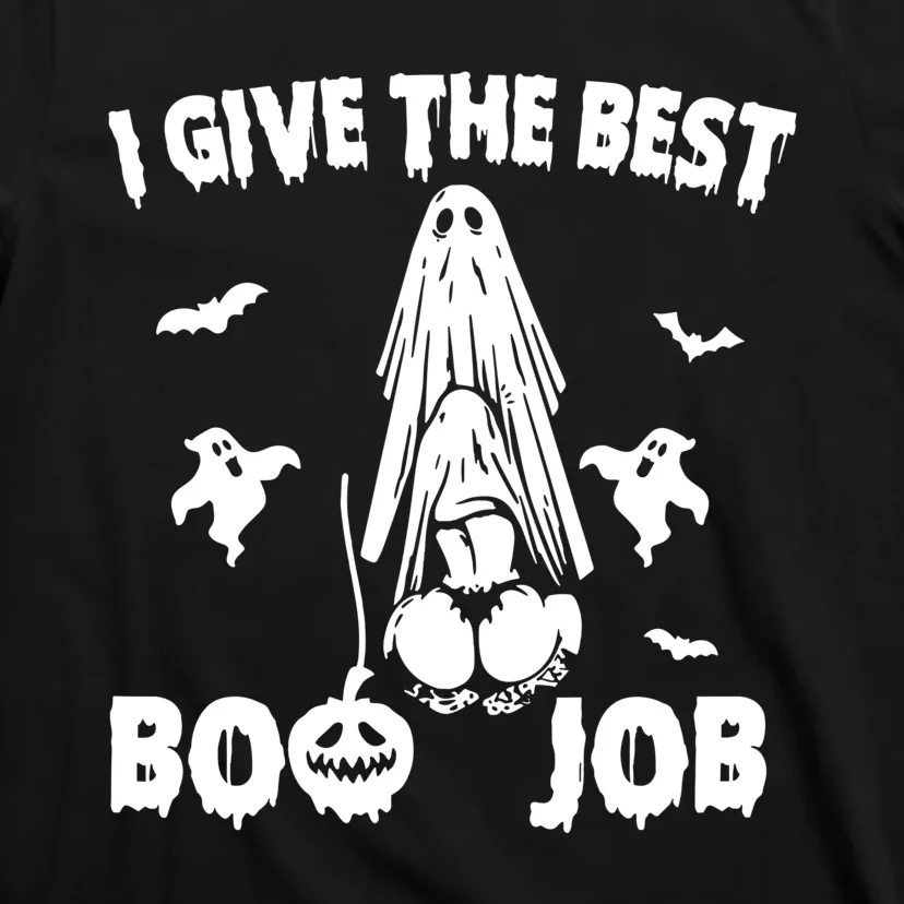 I Give The Best Boo Job Funny Joke Halloween Inappropriate T-Shirt