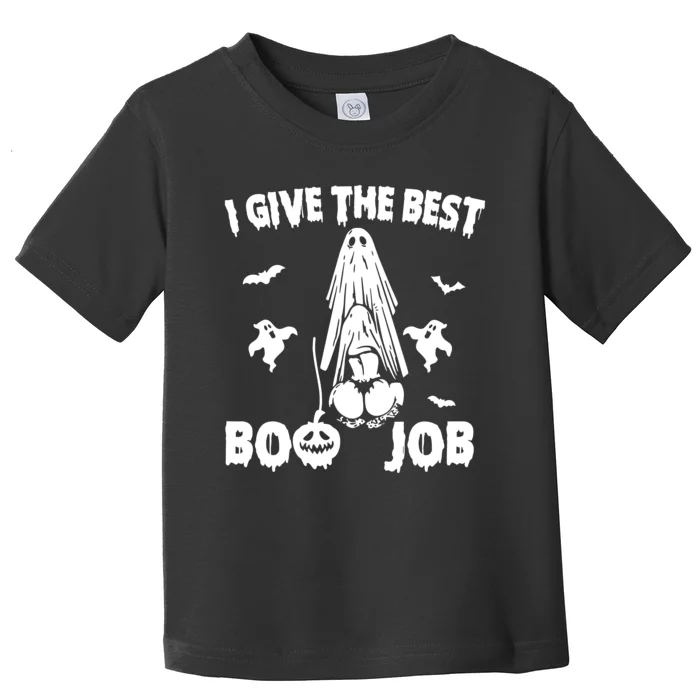 I Give The Best Boo Job Funny Joke Halloween Inappropriate Toddler T-Shirt