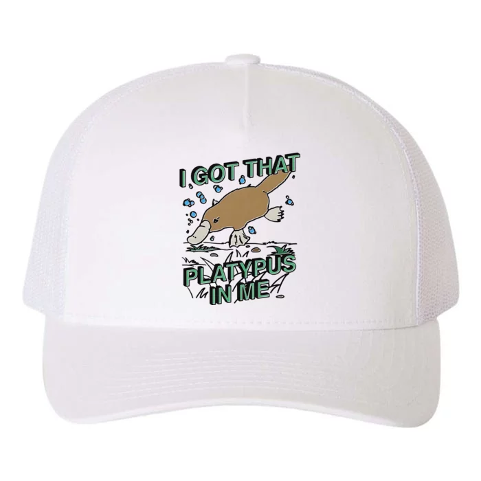 I Got That Platypus In Me Yupoong Adult 5-Panel Trucker Hat