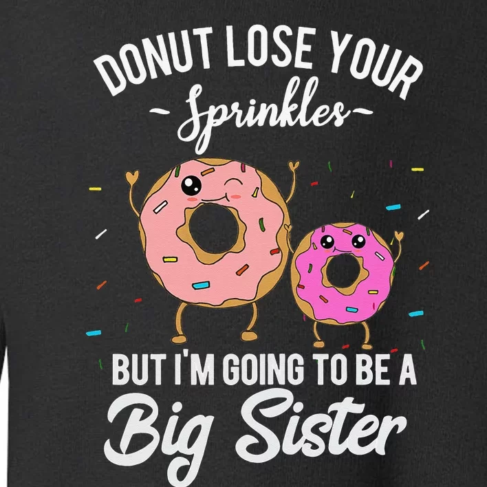 I'm Going to Be a Big Sister Baby Announcement Donut Reveal Toddler Sweatshirt