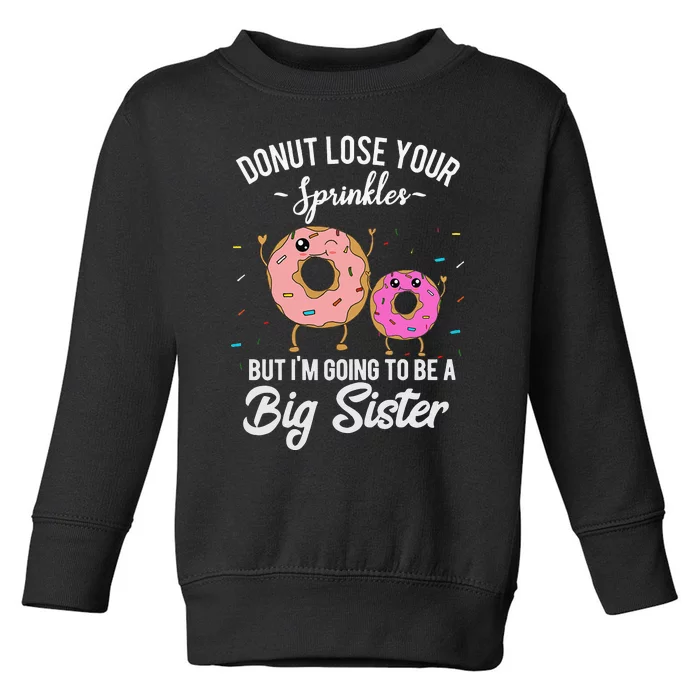 I'm Going to Be a Big Sister Baby Announcement Donut Reveal Toddler Sweatshirt