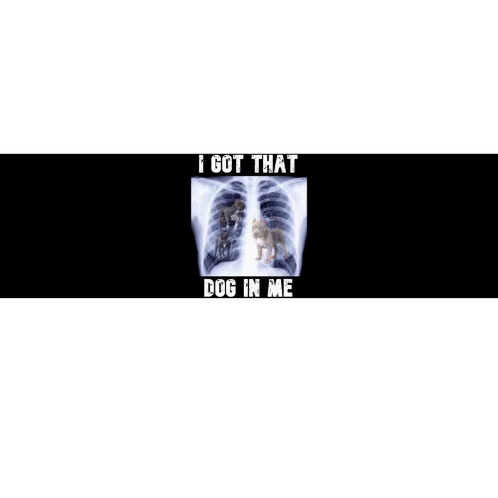 I Got That Dog In Me Xray Meme Bumper Sticker