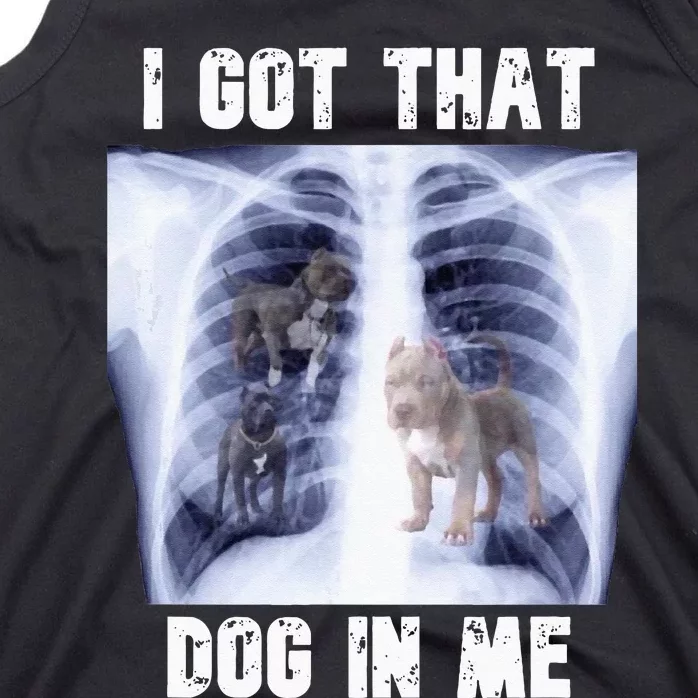 I Got That Dog In Me Xray Meme Tank Top