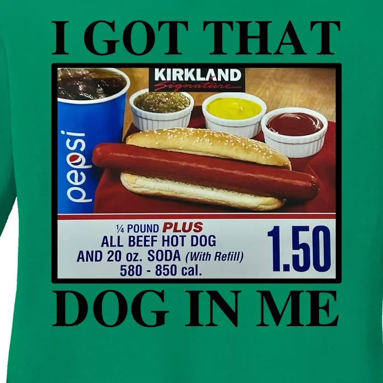 I Got That Dog In Me Ladies Long Sleeve Shirt