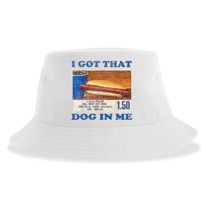 I Got That Dog In Me Funny Hot Dogs Combo Sustainable Bucket Hat