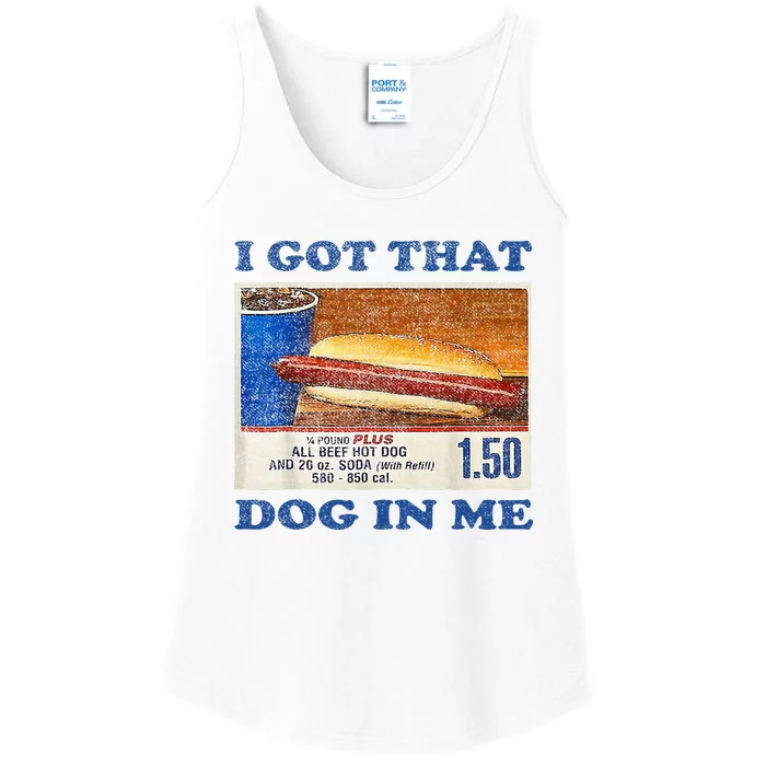 I Got That Dog In Me Funny Hot Dogs Combo Ladies Essential Tank