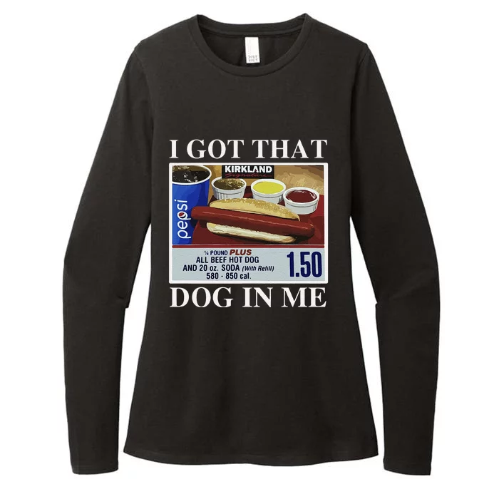 I Got That Dog In Me  Keep 150 Dank Meme Costco Hot Dog Combo Womens CVC Long Sleeve Shirt