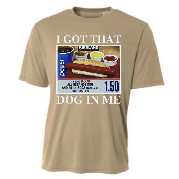 I Got That Dog In Me  Keep 150 Dank Meme Costco Hot Dog Combo Cooling Performance Crew T-Shirt