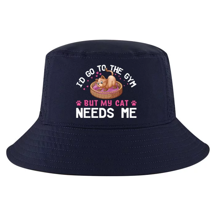 I'd Go To The Gym But My Cat Needs Me Funny Cat Lovers Gift Cool Comfort Performance Bucket Hat