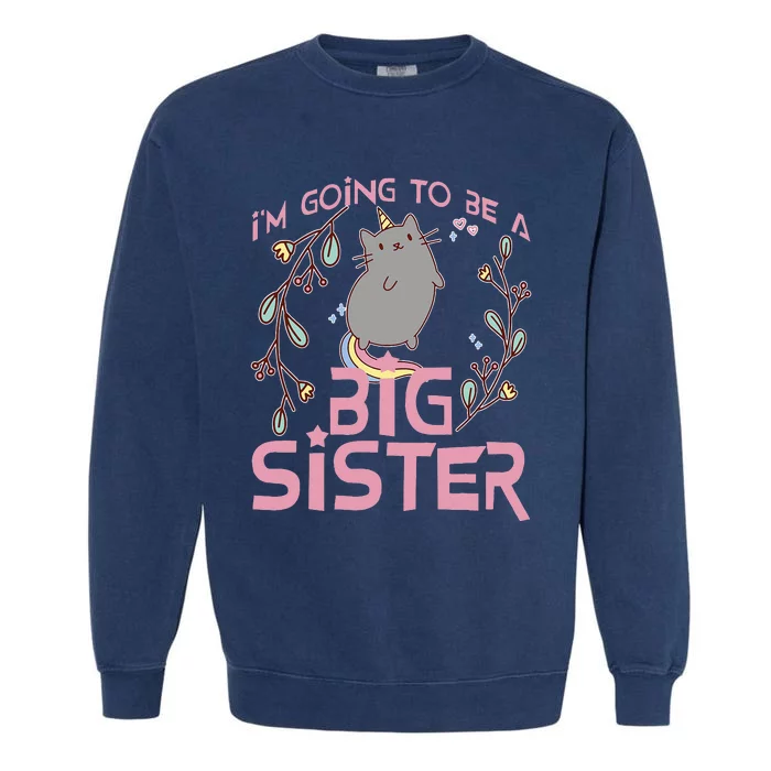 I'm Going To Be A Big Sister Unicorn Cat Garment-Dyed Sweatshirt