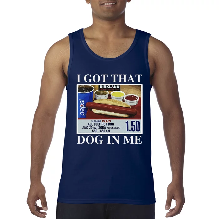 I Got That Dog In Me  Keep 150 Dank Meme Costco Hot Dog Combo Tank Top