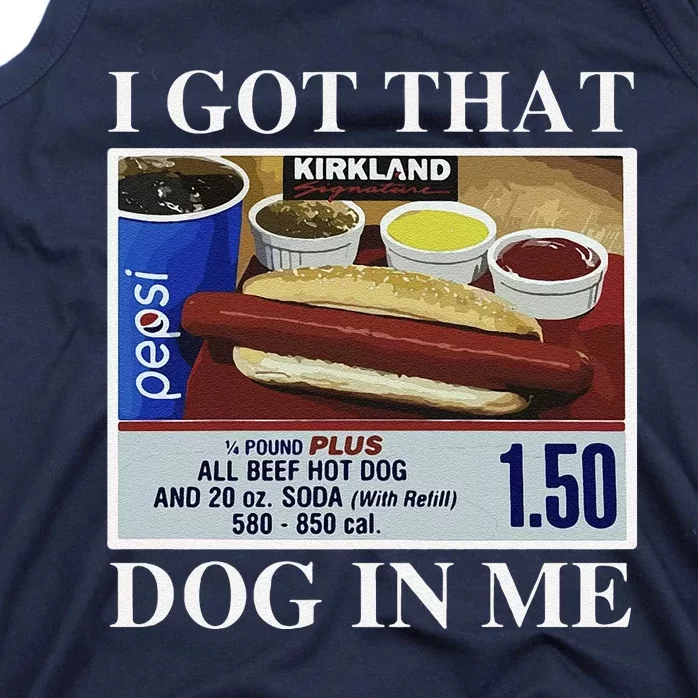 I Got That Dog In Me  Keep 150 Dank Meme Costco Hot Dog Combo Tank Top