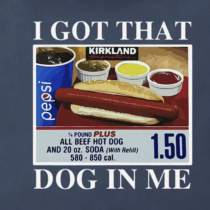 I Got That Dog In Me  Keep 150 Dank Meme Costco Hot Dog Combo Zip Tote Bag