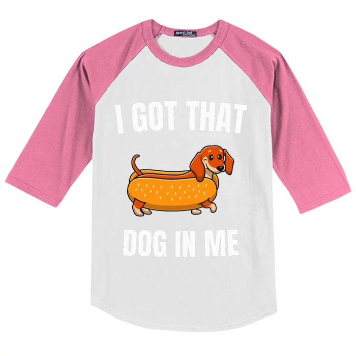 I Got That Dog In Me funny meme hot dogs combo Dachshund Kids Colorblock Raglan Jersey