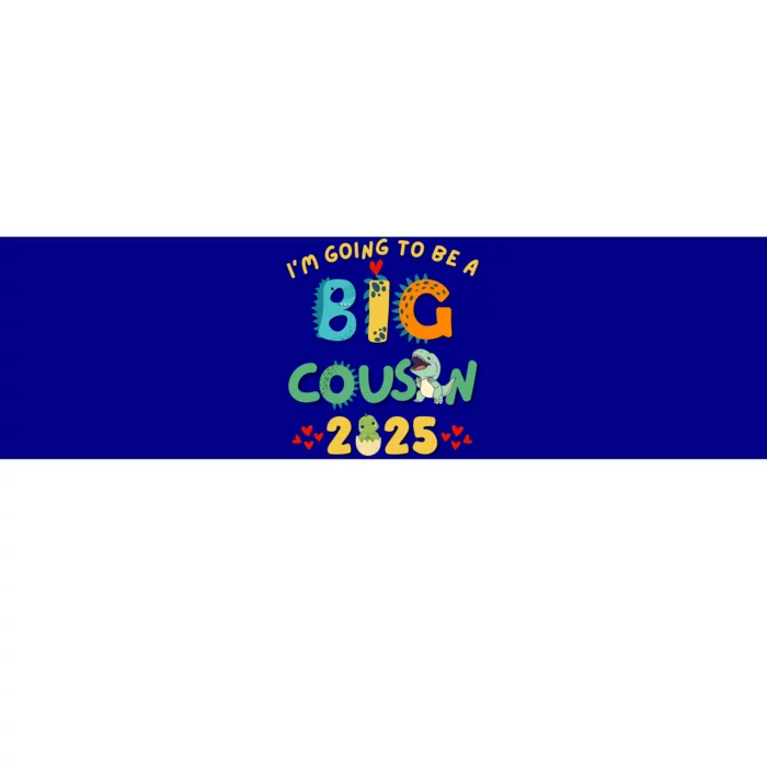 IM Going To Be A Big Cousin 2025 Cute Dinosaur Brother Gift Bumper Sticker