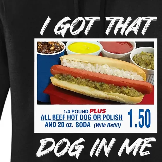 I Got That Dog In Me Funny Hot Dogs Women's Pullover Hoodie