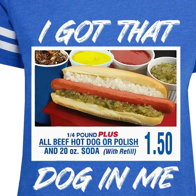 I Got That Dog In Me Funny Hot Dogs Enza Ladies Jersey Football T-Shirt