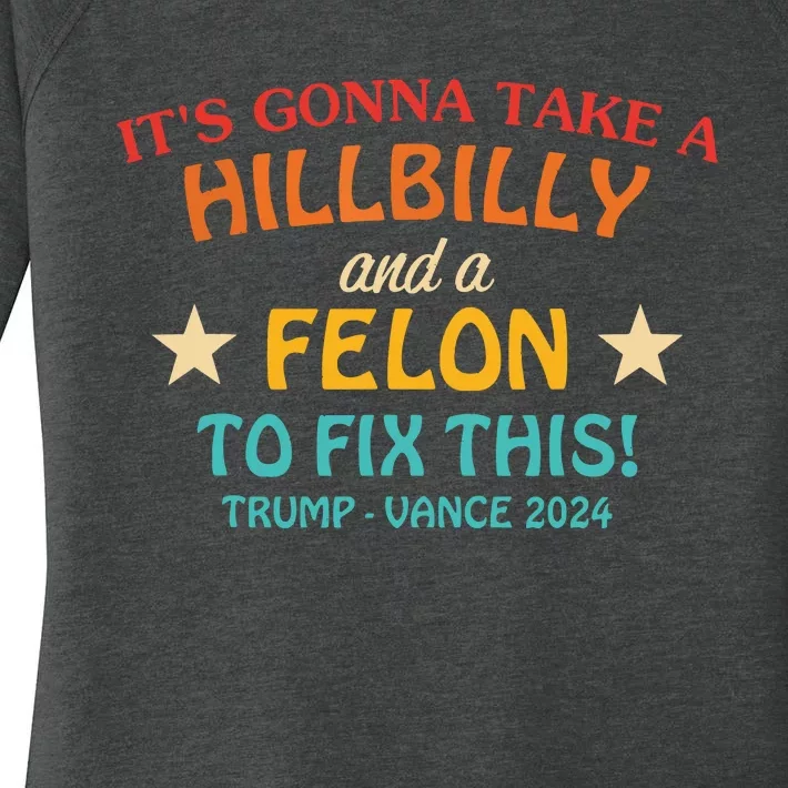 Its Gonna Take A Hillbilly And A Felon To Fix Trump Vance Women's Perfect Tri Tunic Long Sleeve Shirt