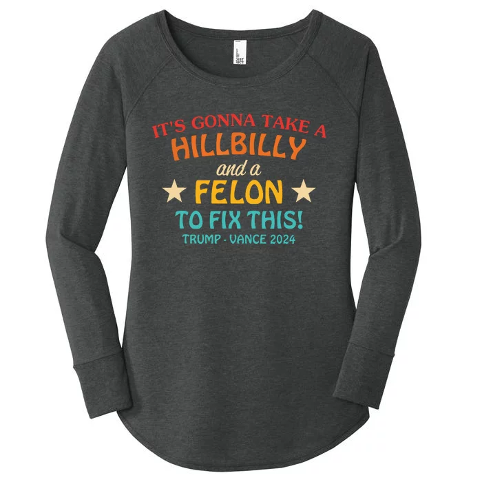 Its Gonna Take A Hillbilly And A Felon To Fix Trump Vance Women's Perfect Tri Tunic Long Sleeve Shirt