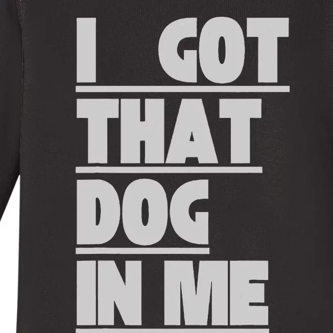 I Got That Dog In Me Funny Hot Dogs Combo Baby Long Sleeve Bodysuit