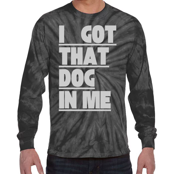 I Got That Dog In Me Funny Hot Dogs Combo Tie-Dye Long Sleeve Shirt