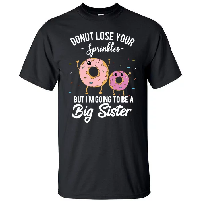 Im Going To Be A Big Sister Baby Announcement Donut Reveal Tall T-Shirt