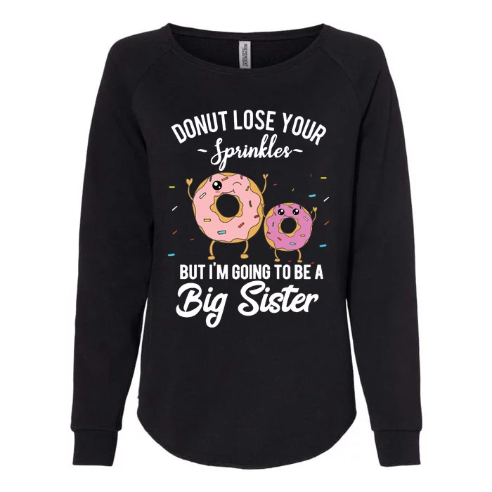 Im Going To Be A Big Sister Baby Announcement Donut Reveal Womens California Wash Sweatshirt