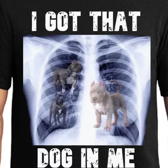 I Got That Dog In Me Xray Pajama Set