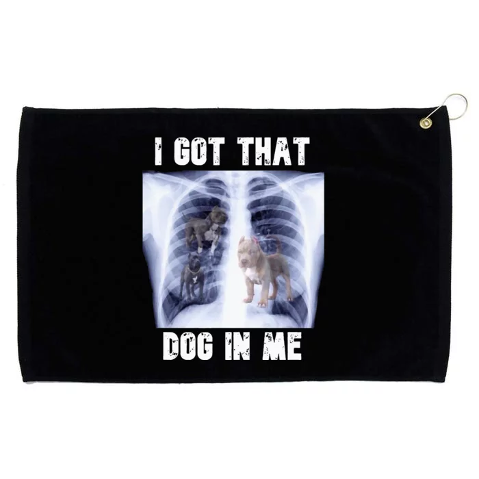 I Got That Dog In Me Xray Grommeted Golf Towel