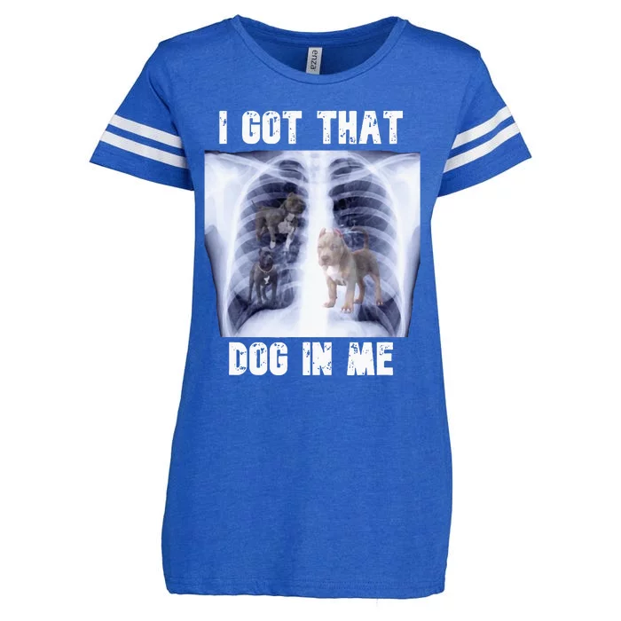 I Got That Dog In Me Xray Enza Ladies Jersey Football T-Shirt