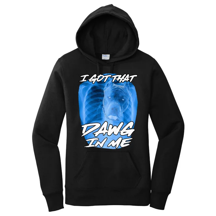 I Got That Dawg In Me Xray Pitbull Ironic Meme Viral Women's Pullover Hoodie