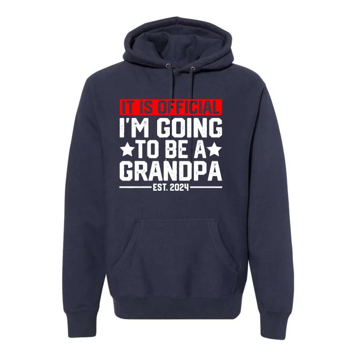 IM Going To Be A Grandpa 2024 New Grandpa Premium Hoodie