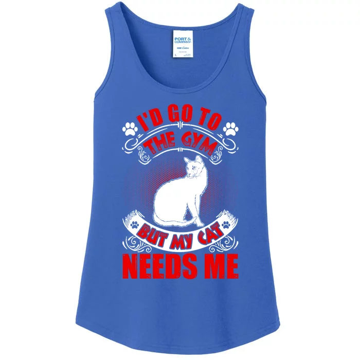 Id Go To The Gym But My Cat Needs Me Cat Lovers Funny Gift Ladies Essential Tank